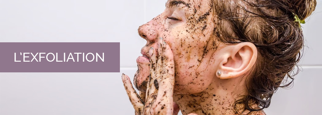 L’exfoliation pour faire peau neuve